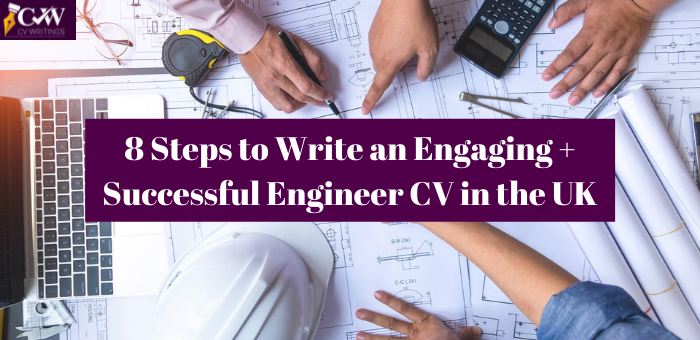 How to Write an Engaging Successful Engineer CV