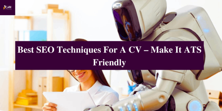 Best SEO Techniques For A CV – Make It ATS Friendly
