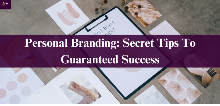 Tips For Building A Personal Brand To Pave Your Way To Success