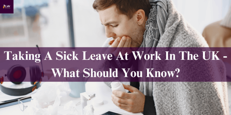 Taking A Sick Leave At Work In The UK – What Should You Know?